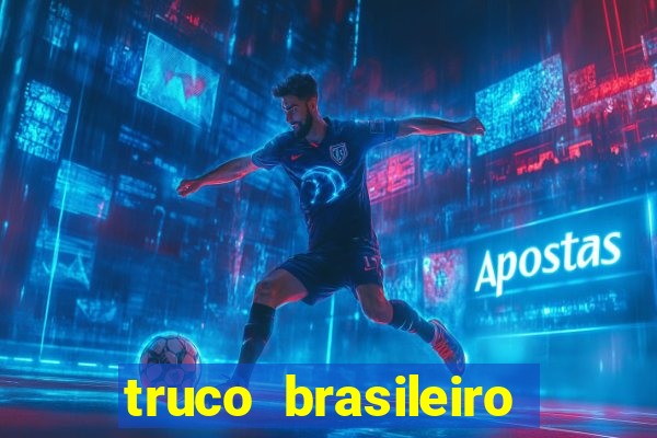 truco brasileiro giro feliz